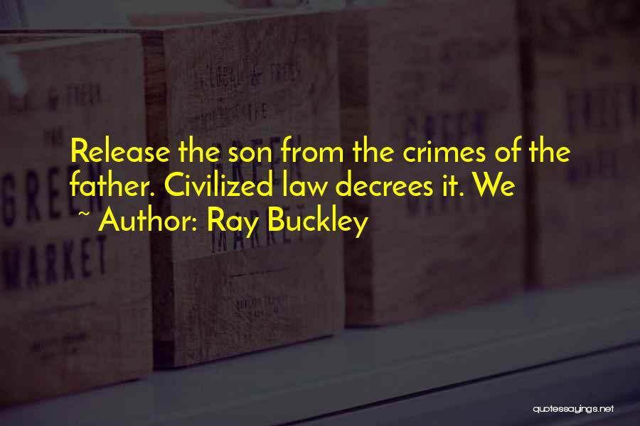 Ray Buckley Quotes 845166