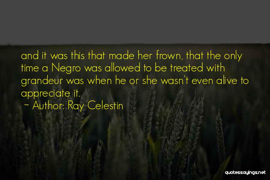 Ray Celestin Quotes 141254