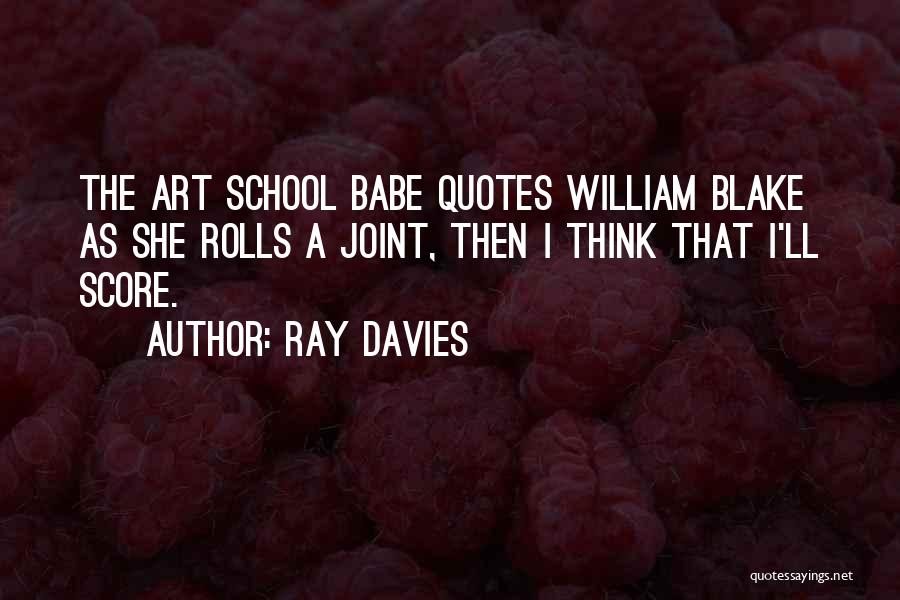 Ray Davies Quotes 1261406