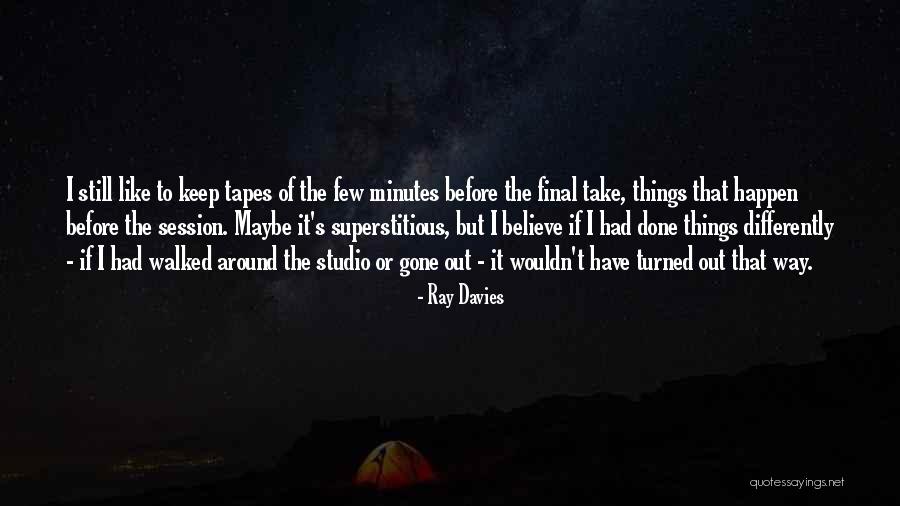 Ray Davies Quotes 1827840