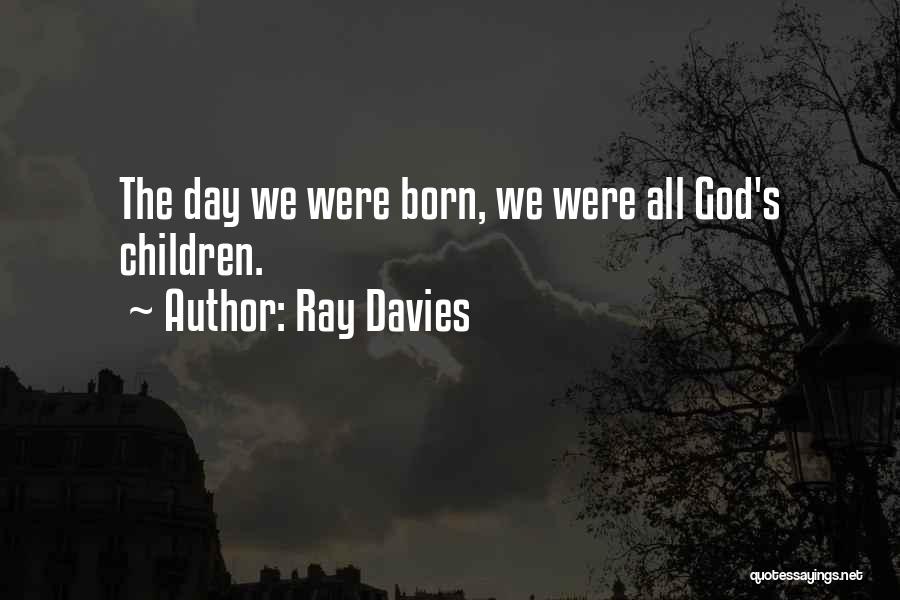 Ray Davies Quotes 2239728