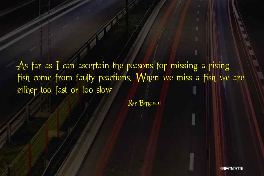 Ray Fish Quotes By Ray Bergman Ray Fish Quotes By Ray Bergman