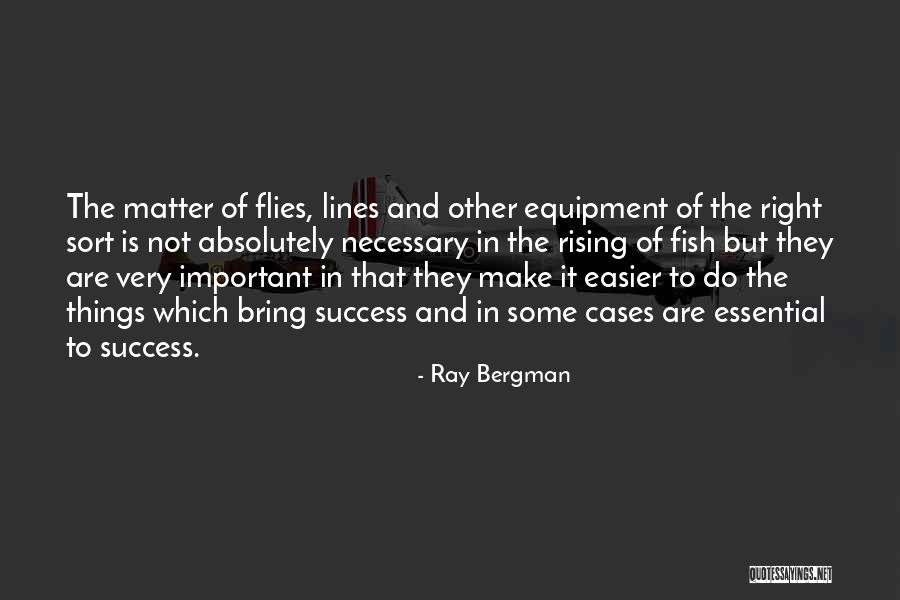 Ray Fish Quotes By Ray Bergman Ray Fish Quotes By Ray Bergman