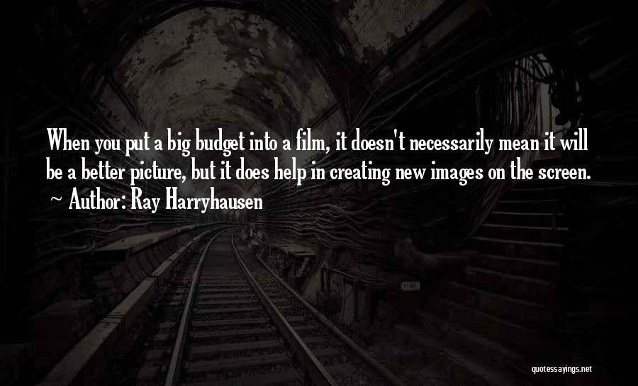Ray Harryhausen Quotes 885781