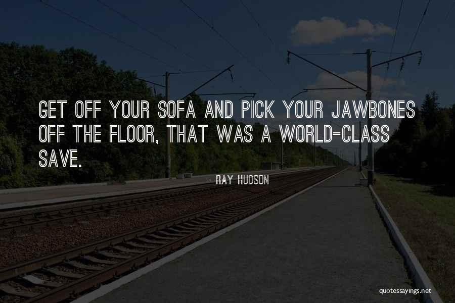 Ray Hudson Quotes 1625774