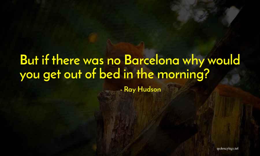 Ray Hudson Quotes 441383