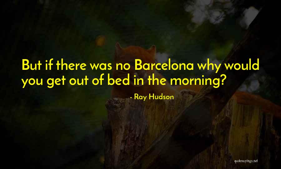 Ray Hudson Quotes 441383