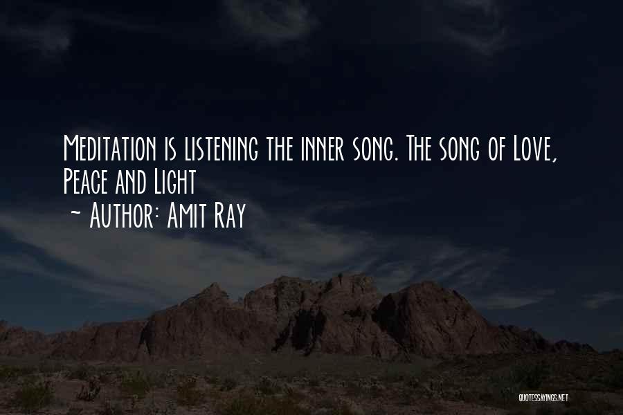 Ray J Song Quotes By Amit Ray