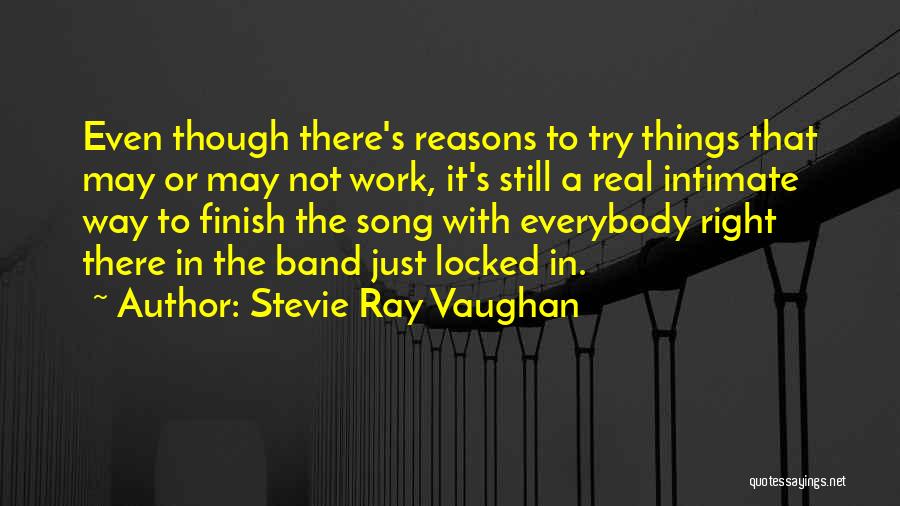 Ray J Song Quotes By Stevie Ray Vaughan