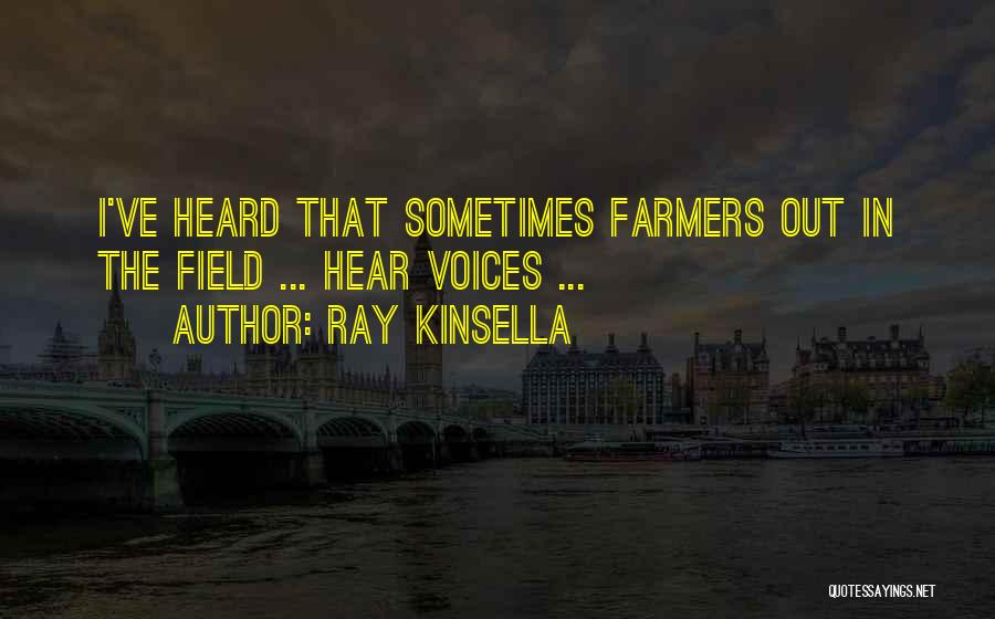 Ray Kinsella Quotes 1395961