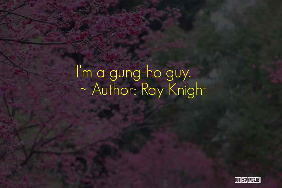 Ray Knight Quotes 1804732