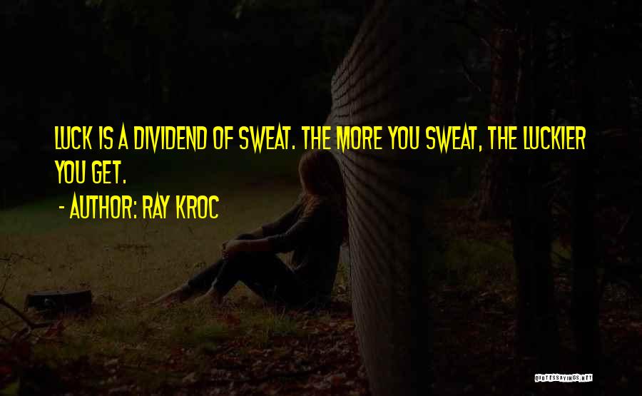Ray Kroc Quotes 1496565