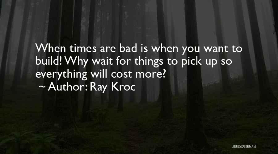 Ray Kroc Quotes 1675618