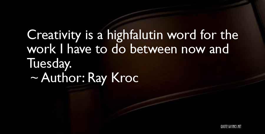 Ray Kroc Quotes 2010898