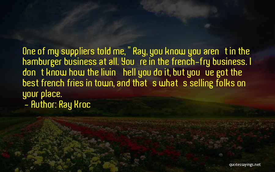 Ray Kroc Quotes 838067