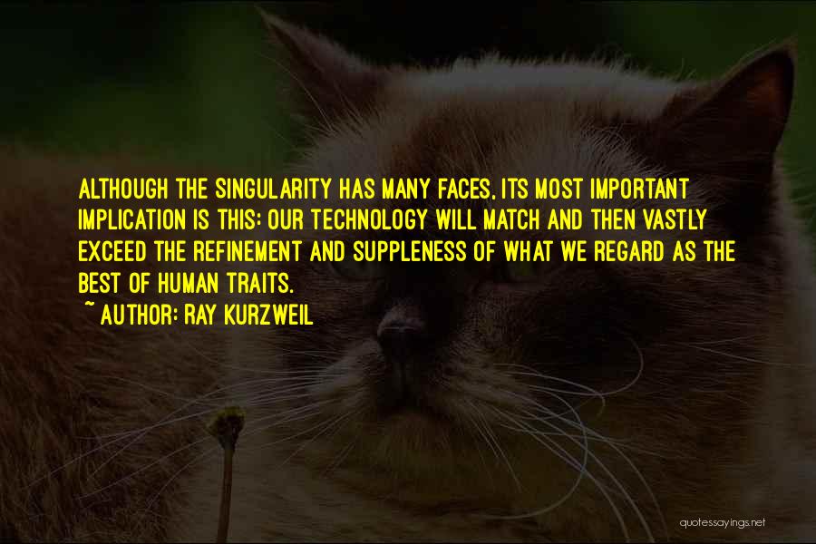 Ray Kurzweil Singularity Quotes By Ray Kurzweil