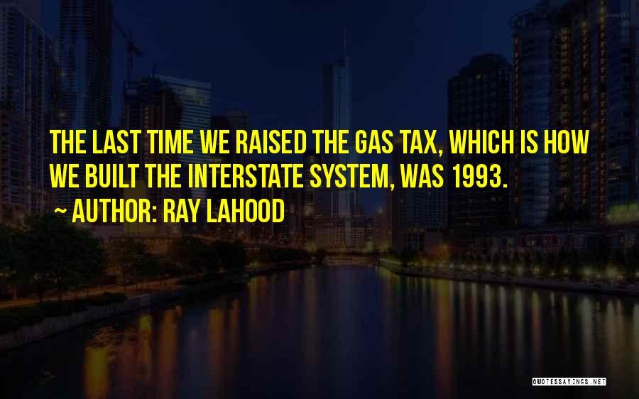 Ray LaHood Quotes 729646