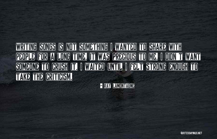 Ray Lamontagne Quotes 1885162 Ray Lamontagne Quotes 1885162