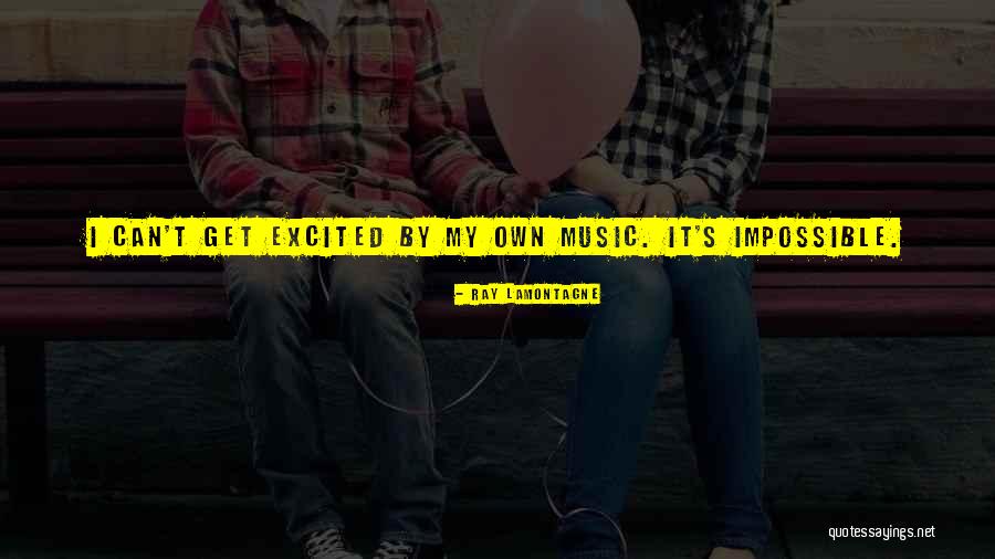 Ray Lamontagne Quotes 2041099 Ray Lamontagne Quotes 2041099