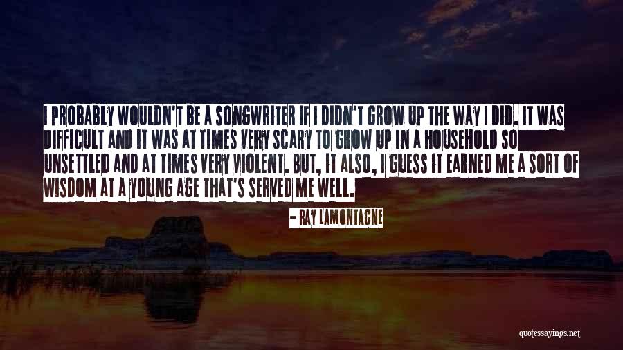 Ray Lamontagne Quotes 2258232 Ray Lamontagne Quotes 2258232