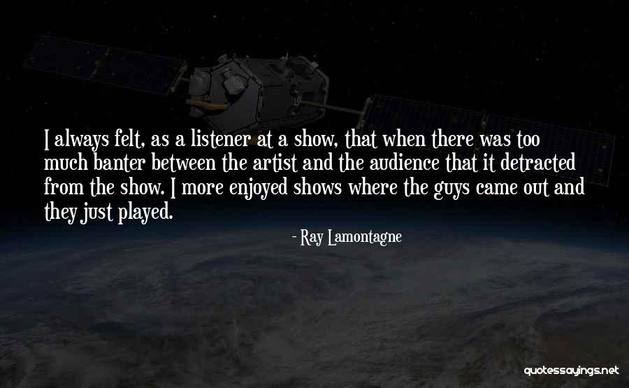 Ray Lamontagne Quotes 956416 Ray Lamontagne Quotes 956416