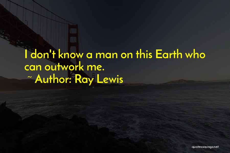 Ray Lewis Quotes 1221126