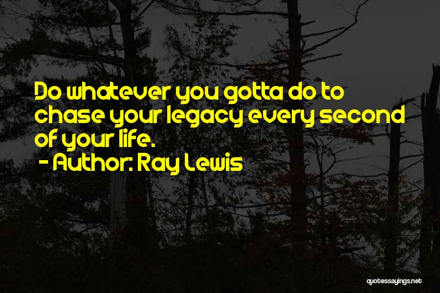 Ray Lewis Quotes 2005364