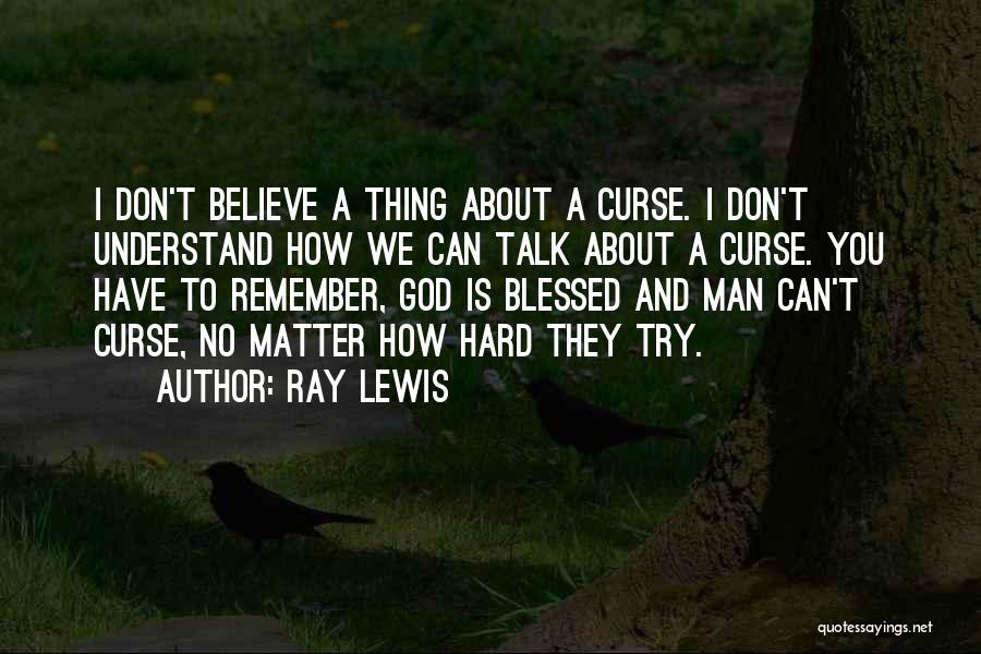 Ray Lewis Quotes 2080831