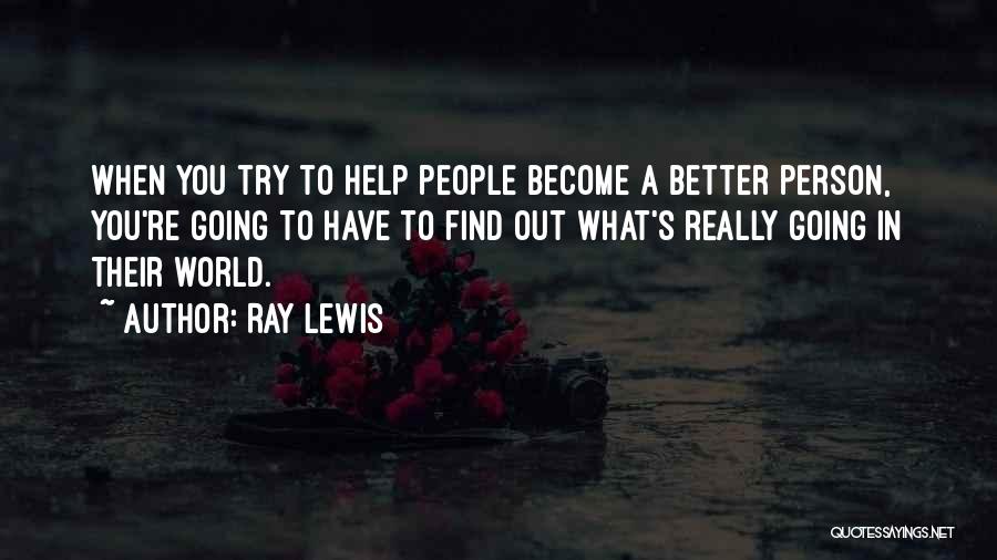 Ray Lewis Quotes 302217