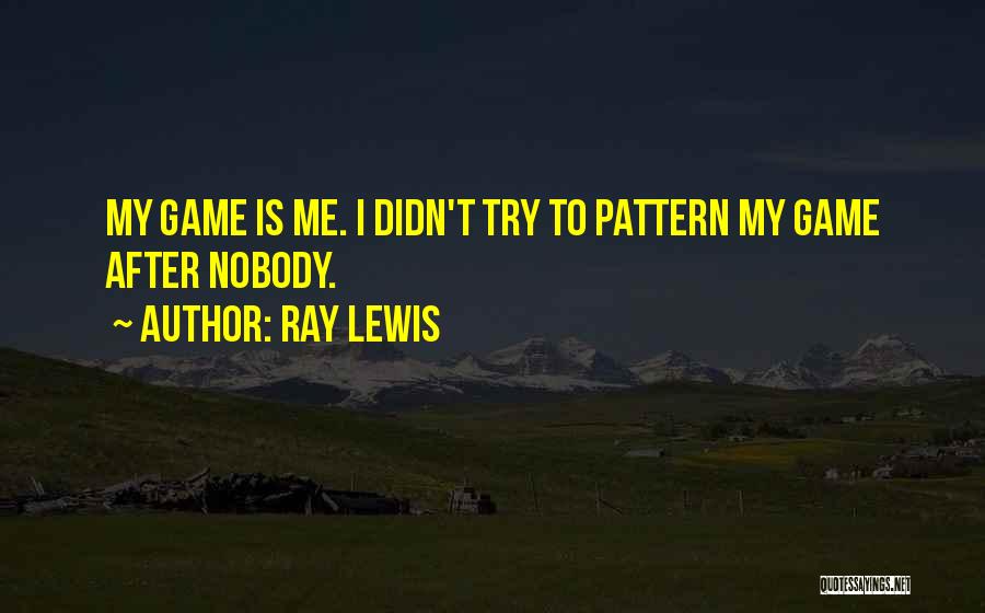 Ray Lewis Quotes 450782