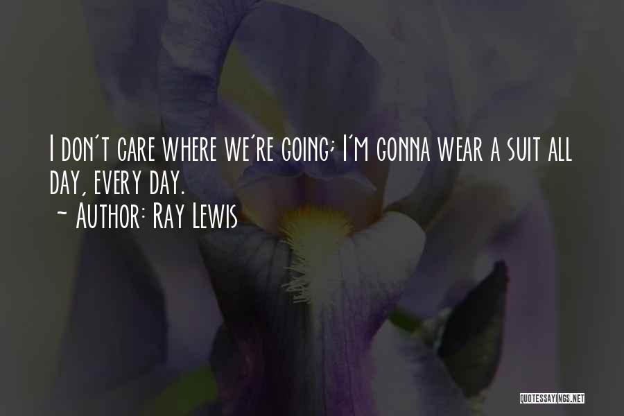 Ray Lewis Quotes 492673