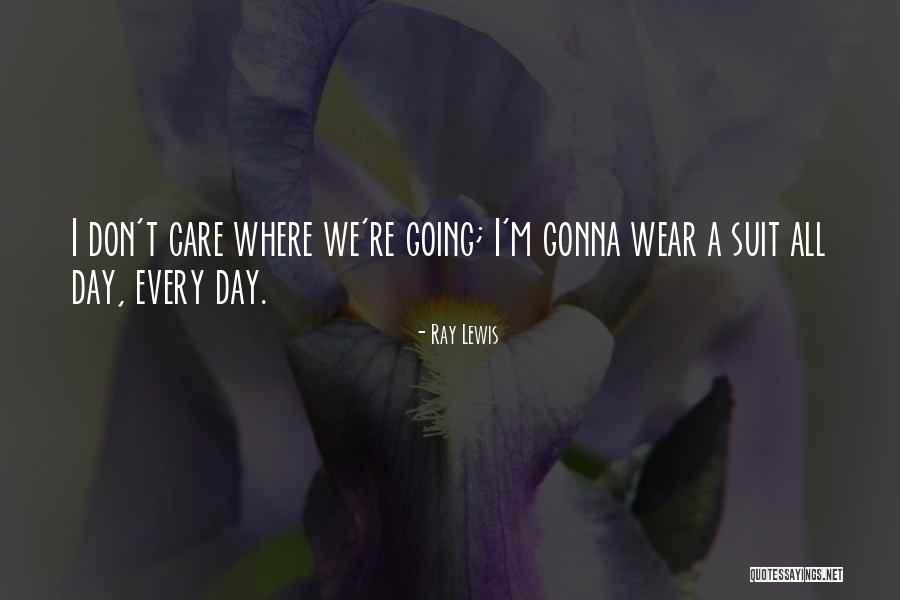 Ray Lewis Quotes 492673