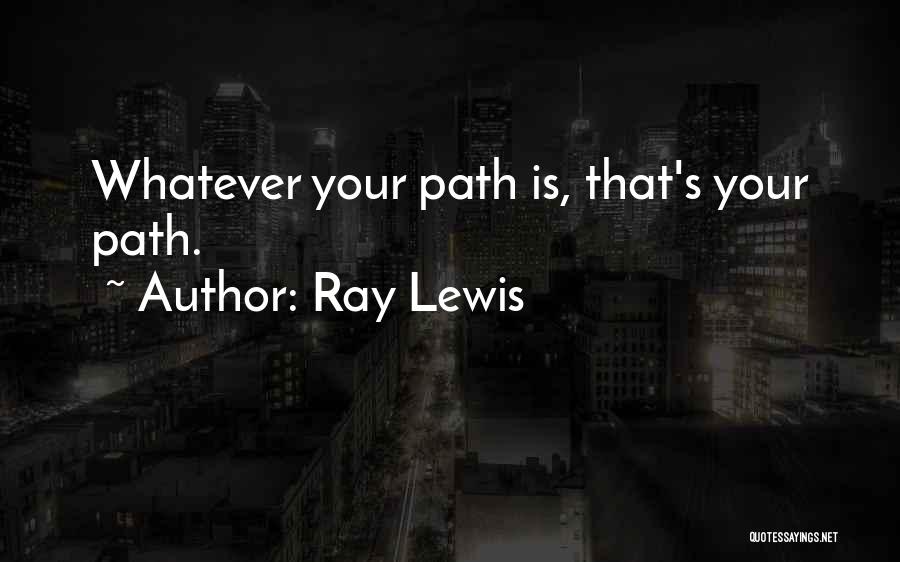 Ray Lewis Quotes 741945