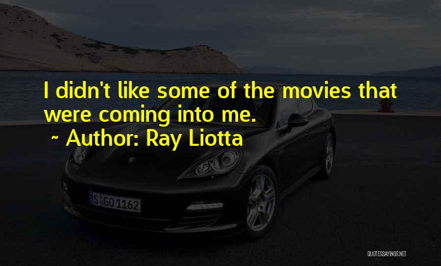 Ray Liotta Quotes 1874889