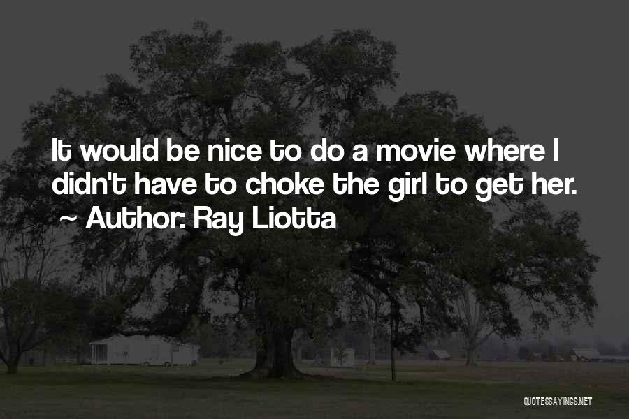 Ray Liotta Quotes 936534