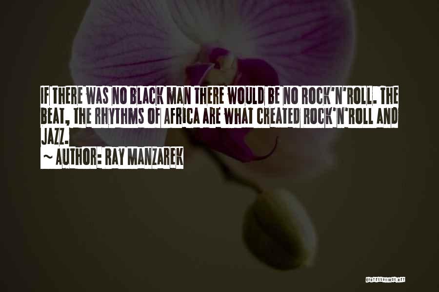 Ray Manzarek Quotes 1008091