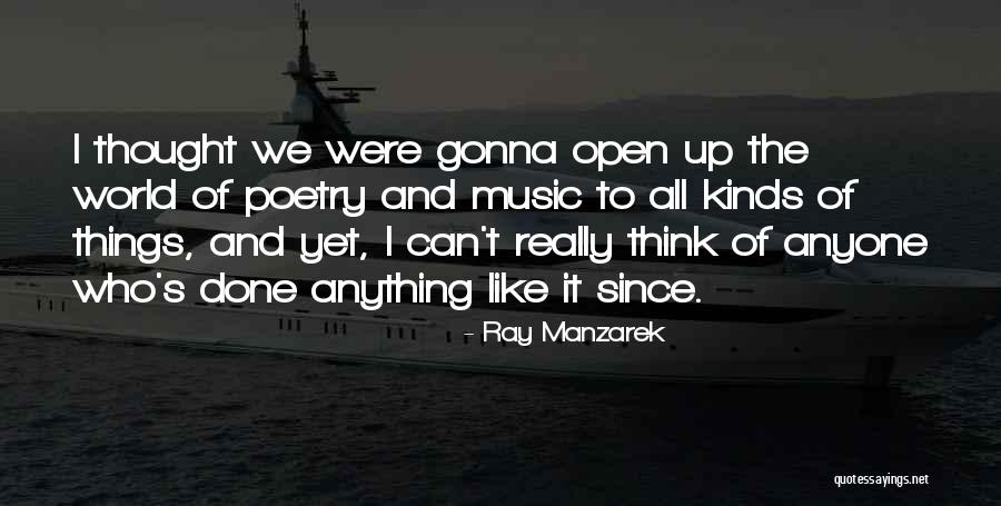 Ray Manzarek Quotes 2177759 Ray Manzarek Quotes 2177759