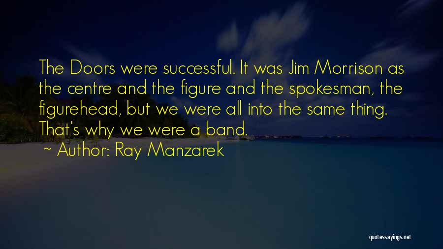 Ray Manzarek Quotes 2258470