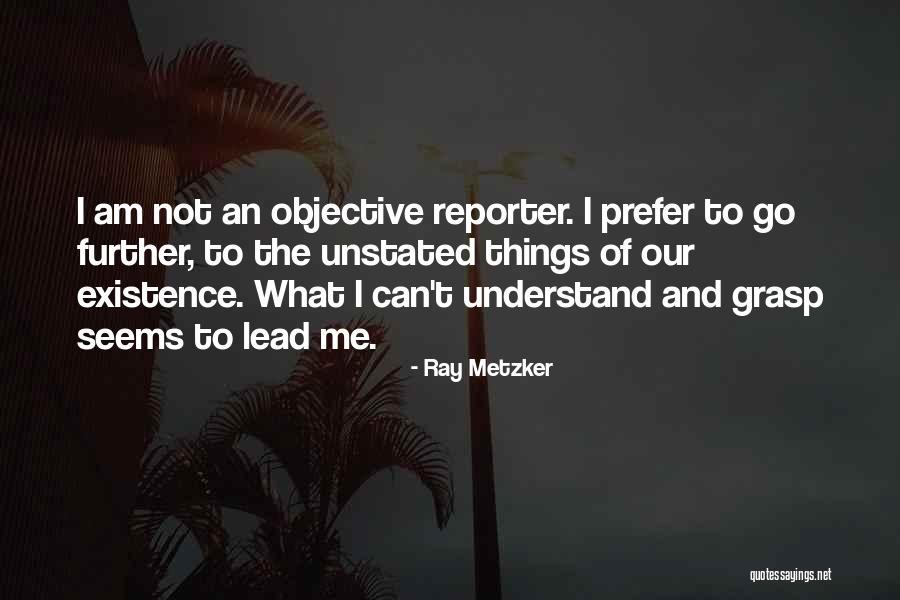 Ray Metzker Quotes 1061351