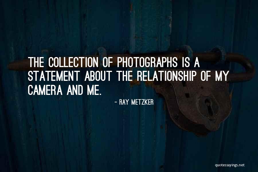 Ray Metzker Quotes 1891831