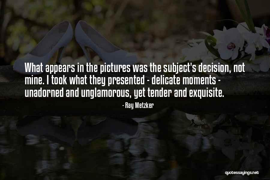 Ray Metzker Quotes 838791