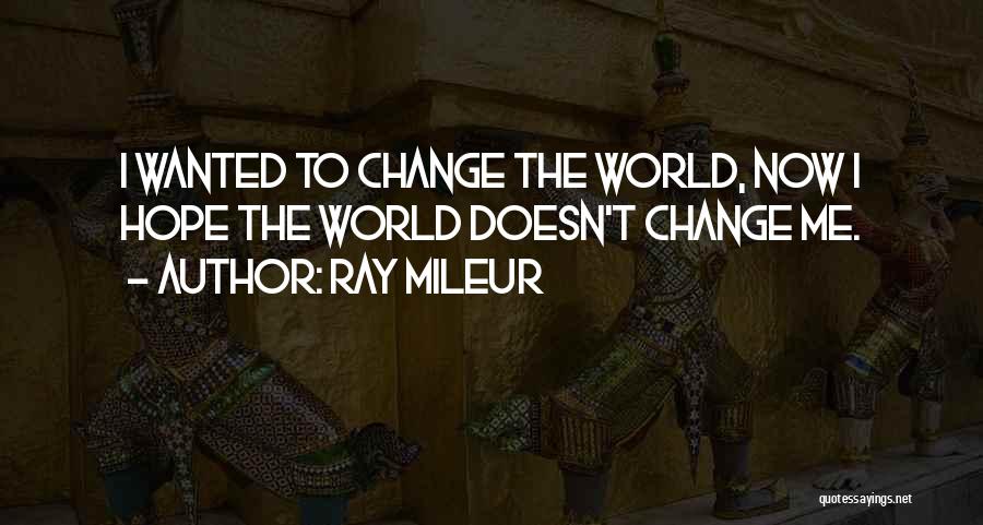 Ray Mileur Quotes 1880318