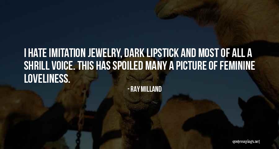 Ray Milland Quotes 1847953 Ray Milland Quotes 1847953