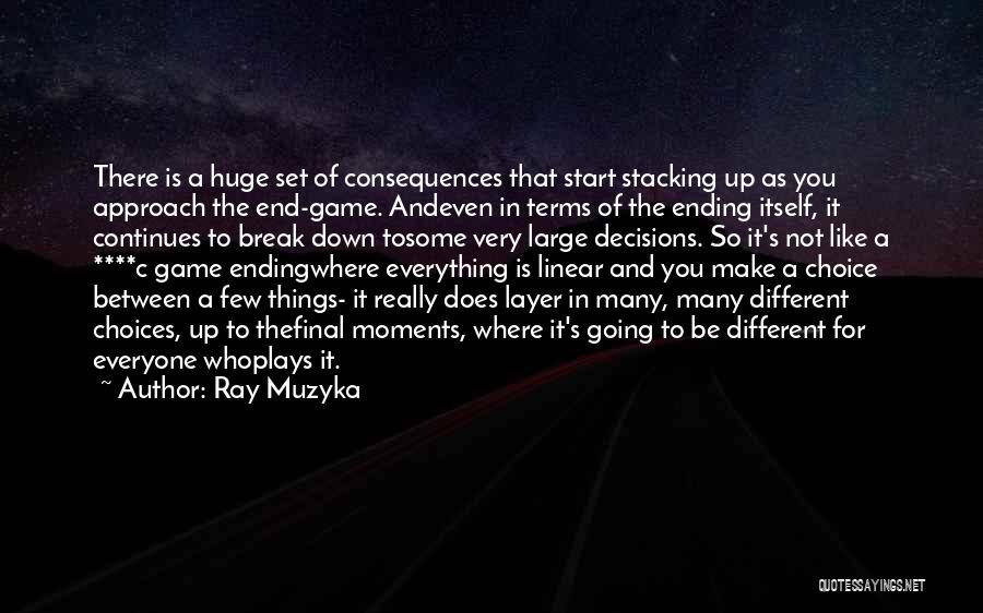 Ray Muzyka Quotes 1614713