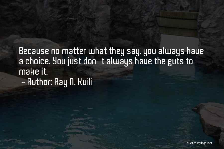 Ray N. Kuili Quotes 921736