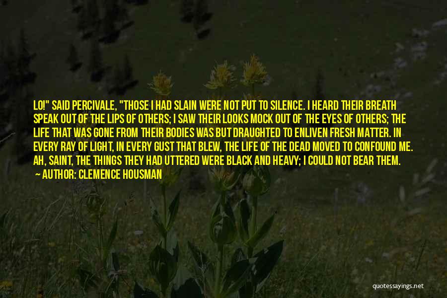 Ray Of Light Quotes By Clemence Housman