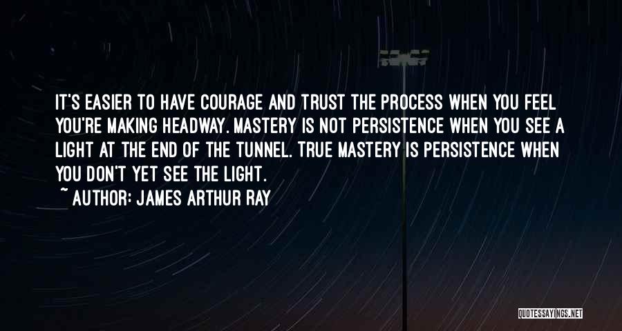 Ray Of Light Quotes By James Arthur Ray