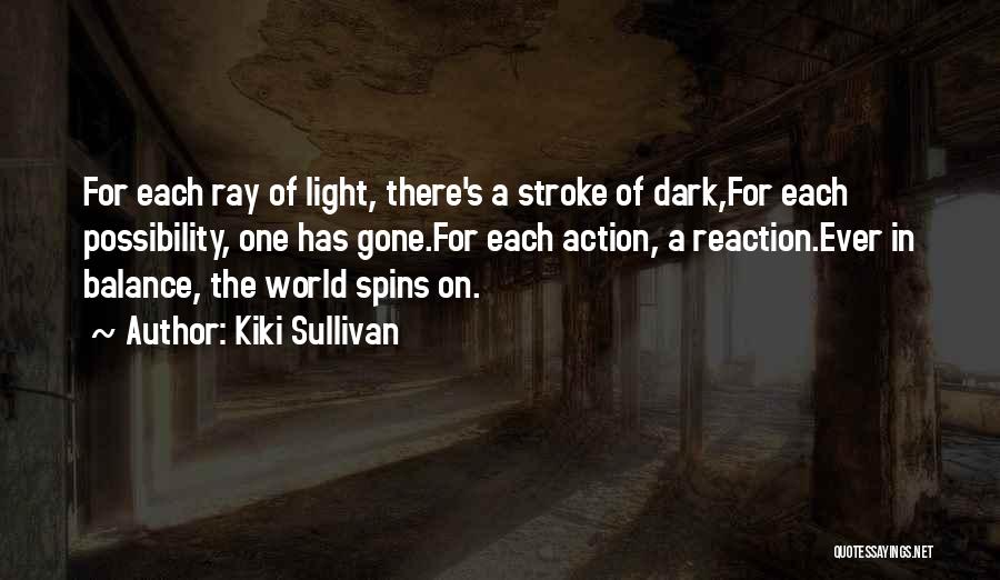 Ray Of Light Quotes By Kiki Sullivan