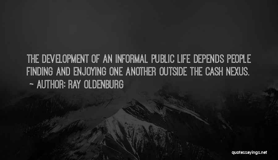 Ray Oldenburg Quotes 2145093