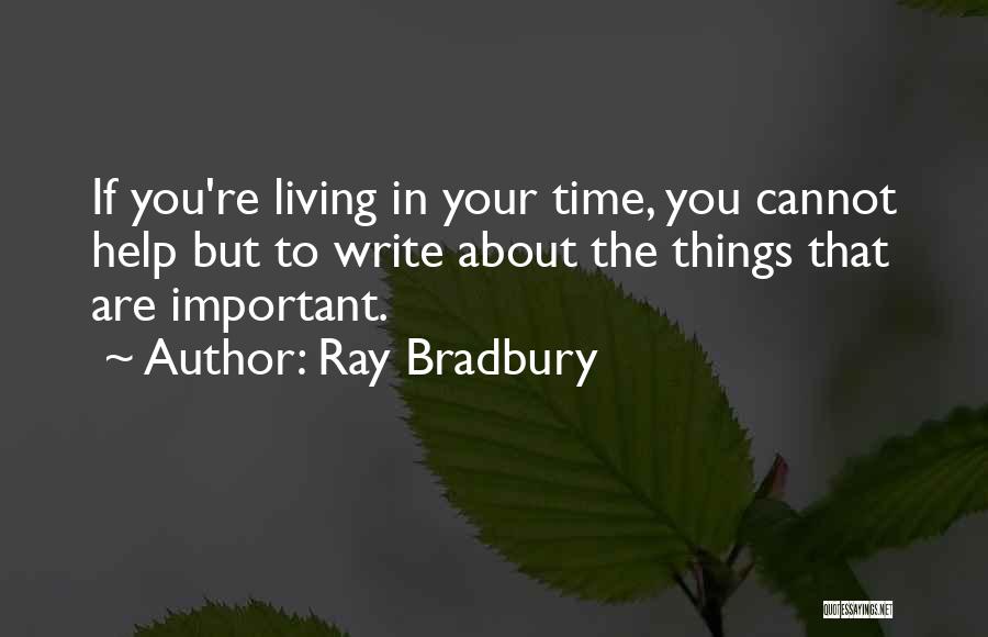 Ray O'rourke Quotes By Ray Bradbury